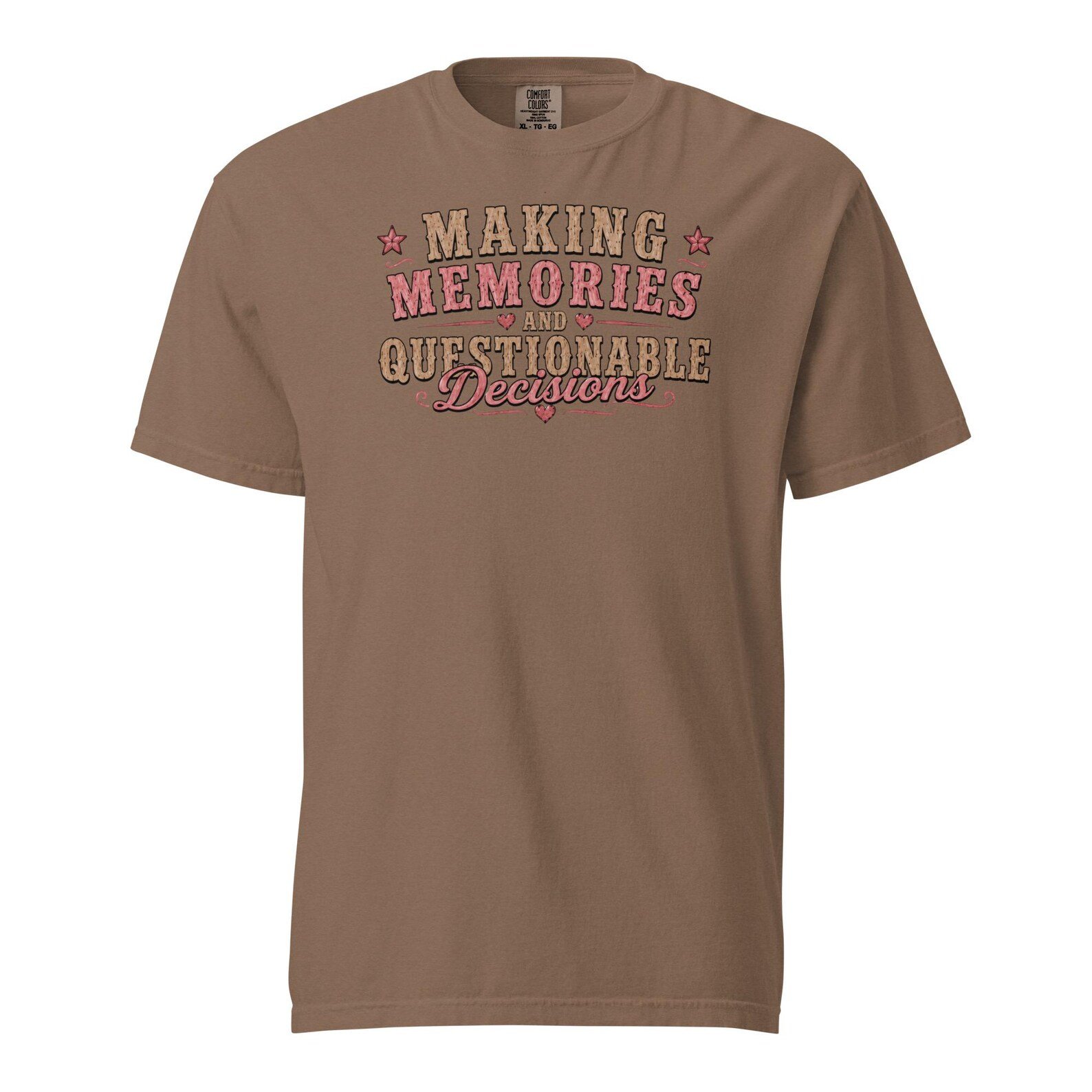 Making Memories and Questionable Decisions Shirt on a Comfort Colors t-shirt